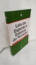 Leis do esporte e estatuto do torcedor Leis do esporte e estatuto do torcedor