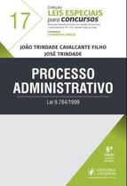 Leis especiais para concursos - v.17 - processo administrativo (2019) - JUSPODIVM Leis especiais para concursos - v.17 - processo administrativo (2019) - JUSPODIVM