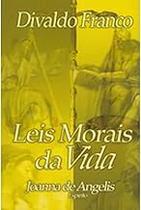 Leis Morais Da Vida Paperback Franco, Divaldo Leis Morais Da Vida Paperback Franco, Divaldo