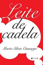 Leite de Cadela - 7 Letras Leite de Cadela - 7 Letras