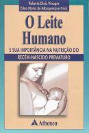 Leite humano e sua importancia na nutricao do recem-nascido prematuro - ATHENEU RIO