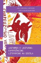 Leitores E Leituras: Experiências Literárias Na Escola