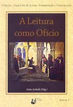 Leitura Como Ofício, a - Vol. 05 - PORTO DE IDEIAS