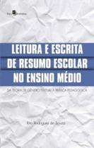 Leitura e escrita de resumo escolar no ensino médio: Da teoria de gênero textual à prática pedagógica