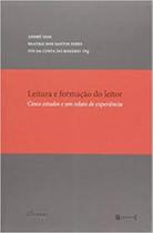 Leitura e formação do leitor cinco estudos e um relato de experiência Leitura e formação do leitor cinco estudos e um relato de experiência