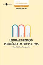 Leitura e Mediação Pedagógica em Perspectivas: Olhares Múltiplos na Formação Leitora