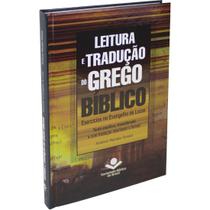 Leitura e Tradução do Grego Bíblico Capa Dura