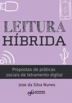 Leitura Híbrida - Propostas De Práticas Sociais De Letramento Digital Leitura Híbrida - Propostas De Práticas Sociais De Letramento Digital