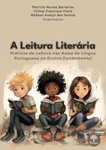 Leitura Literária, A: Práticas De Leitura Nas Aulas De Língua Portuguesa No Ensino Fundamental - PONTES