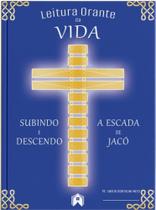 Leitura orante da vida: subindo e descendo a Escada de Jacó