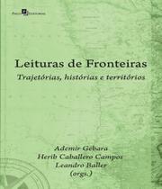 Leituras de Fronteiras: Trajetórias, Histórias e Territórios