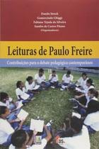 Leituras de Paulo Freire: Contribuições para o Debate Pedagógico Contemporâneo - Autores Associados Leituras de Paulo Freire: Contribuições para o Debate Pedagógico Contemporâneo - Autores Associados