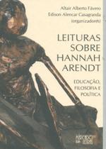 Leituras sobre Hannah Arendt - Educação, Filosofia e Política - Mercado de Letras