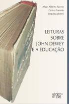 Leituras sobre John Dewey e a Educação Leituras sobre John Dewey e a Educação