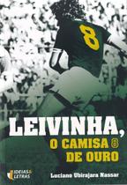 Leivinha, O Camisa de Ouro Sortido