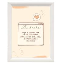 Lembrete "Faça seu melhor vá no seu tempo."Quadro Decorativo