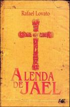 Lenda de jael, a - AGE EDITORA ** Lenda de jael, a - AGE EDITORA **