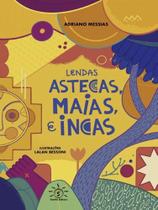 Lendas astecas, maias e incas - SOWILO Lendas astecas, maias e incas - SOWILO