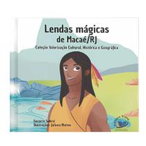 LENDAS MÁGICAS DE MACAÉ/RJ - Valorização Cultural, Histórica e Geográfica