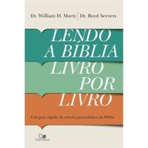 Lendo A Bíblia Livro Por Livro: Um Guia Rápido De Estudo Panorâmico Da Bíblia - VIDA NOVA