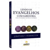 Lendo Os Evangelhos Com Sabedoria - Central Gospel