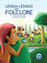 Lenga-lengas do folclore - ELEMENTAR