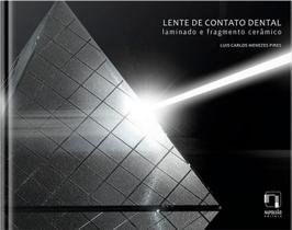 Lente de contato dental: laminado e fragmento ceramico - Editora Napoleao Ltda.me