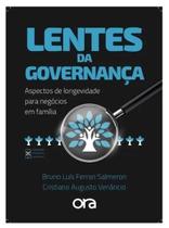 Lentes da Governança: Aspectos de longevidade para negócios em família - Ora Estrategia Inovacao