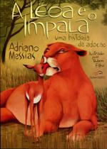 Leoa e o Impala, A Leoa e o Impala, A