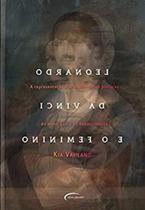 Leonardo da vinci e o feminino - as mulheres nas pinturas do maior gênio - kia vahland