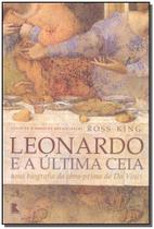Leonardo e a Última Ceia Leonardo e a Última Ceia