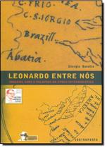 Leonardo Entre Nós: Imagens, Sons e Palavras na Época Intermidiática - CONTRAPONTO