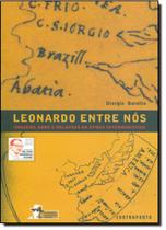 Leonardo Entre Nós: Imagens, Sons e Palavras na Época Intermidiática