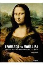 Leonardo Y La Mona Lisa La Historia Del Mayor Enigma Del Arte - Electa