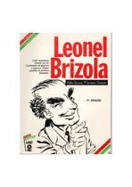Leonel Brizola - Coleção Esses Gaúchos - Biografia de Alda de Souza Leonel Brizola - Coleção Esses Gaúchos - Biografia de Alda de Souza