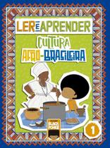 Ler e Aprender - Cultura Afro-brasileira - Volume 1