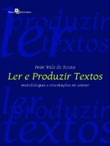 Ler e produzir textos Ler e produzir textos