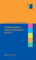 Les Certifications Et Outils D'Évaluation En Fle - Collection F - Hachette - Fle