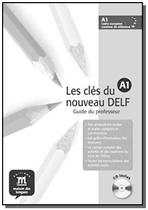 Les Clés Du Nouveau Delf A1 - Guide Du Professeur Avec CD Audio