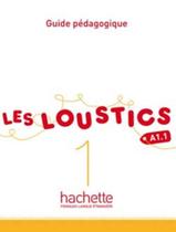 Les Loustics 1 Guide Pedagogique - HACHETTE FRANCA