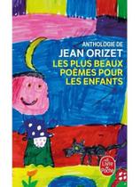 Les plus beaux poèmes pour les enfants Les plus beaux poèmes pour les enfants