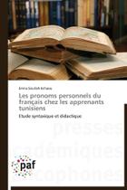 Les pronoms personnels du français chez les apprenants tunisiens - Omniscriptum Gmbh & Co Kg