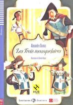 Les Trois Mousquetaires - Hub Lectures Juniors - Niveau 2 - Livre Avec CD Audio - Hub Editorial
