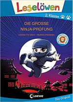 Leselöwen 2. Klasse - Die große Ninja-Prüfung (Großbuchstabenausgabe): - EDITORA LOEWE Leselöwen 2. Klasse - Die große Ninja-Prüfung (Großbuchstabenausgabe): - EDITORA LOEWE