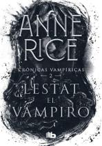 Lestat El Vampiro - Cronicas Vampiricas 2 - Spanish Edition