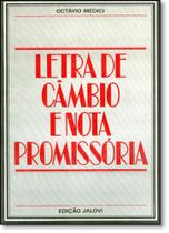 Letra de Cambio e Nota Promissória Letra de Cambio e Nota Promissória