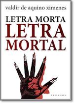 Letra morta - letra mortal Letra morta - letra mortal