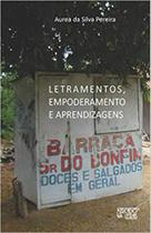 Letramento, empoderamento e aprendizagens Letramento, empoderamento e aprendizagens