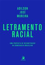 Letramento racial: Uma proposta de reconstrução da democracia brasileira