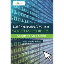 Letramentos na sociedade digital - - PACO EDITORIAL